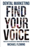 Dental Marketing: Find Your Voice