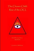The Chosen Child:: Rise of the OCL