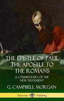 The Epistle of Paul the Apostle to the Romans: A Commentary of the New Testament (Hardcover)