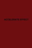 Accelerate Effect