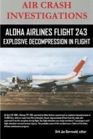 AIR CRASH INVESTIGATIONS-ALOHA AIRLINES FLIGHT 243-Explosive Decompression in Flight