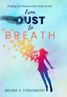 From Dust to Breath: Finding Our Place in the Circle of Life