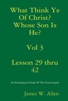 What Think Ye Of Christ? Whose Son Is He?  Vol 3