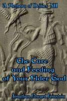 The Care and Feeding of Your Elder God