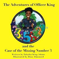 The Adventures of Officer King and the Case of the Missing Number 3