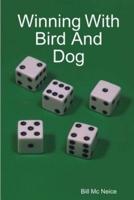 Winning With Bird And Dog