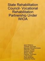 State Rehabilitation Council- Vocational Rehabilitation Partnership Under WIOA