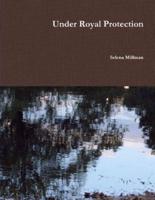 Under Royal Protection