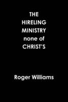 The HIRELING MINISTRY none of CHRIST'S