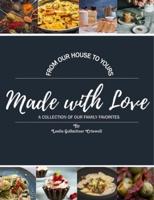 Made With Love : A Collection of Our Family Favorites