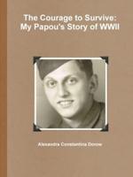 The Courage to Survive: My Papou's Story of WWII