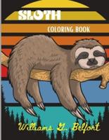 Sloth Coloring Book: Amazing Coloring Book with Adorable Sloth, Silly Sloth, Lazy Sloth & More   Stress Relieving Sloth Designs