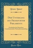 Der Untergang Des Frankfurter Parlaments