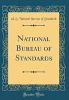 National Bureau of Standards (Classic Reprint)