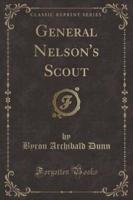 General Nelson's Scout (Classic Reprint)