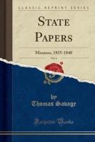 State Papers, Vol. 6