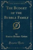 The Budget of the Bubble Family, Vol. 2 of 3 (Classic Reprint)