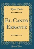 El Canto Errante (Classic Reprint)