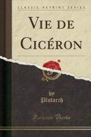 Vie De Cicéron (Classic Reprint)