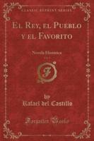 El Rey, El Pueblo Y El Favorito, Vol. 1