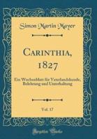 Carinthia, 1827, Vol. 17