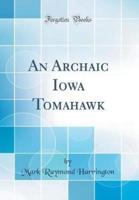 An Archaic Iowa Tomahawk (Classic Reprint)