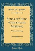 Songs of China (Chinesische Gesänge)