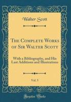 The Complete Works of Sir Walter Scott, Vol. 5