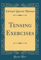 Tensing Exercises (Classic Reprint)