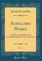 Schillers Werke, Vol. 1
