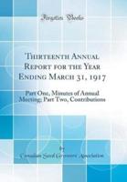 Thirteenth Annual Report for the Year Ending March 31, 1917