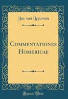 Commentationes Homericae (Classic Reprint)