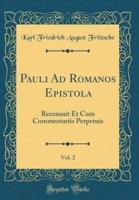Pauli Ad Romanos Epistola, Vol. 2