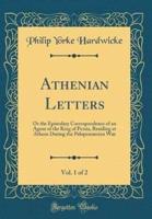 Athenian Letters, Vol. 1 of 2