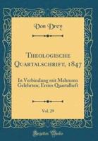 Theologische Quartalschrift, 1847, Vol. 29