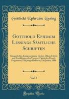 Gotthold Ephraim Lessings Sämtliche Schriften, Vol. 1