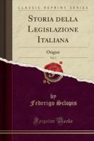 Storia Della Legislazione Italiana, Vol. 1