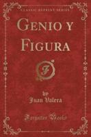 Genio Y Figura (Classic Reprint)