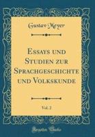 Essays Und Studien Zur Sprachgeschichte Und Volkskunde, Vol. 2 (Classic Reprint)