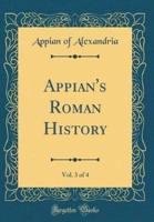 Appian's Roman History, Vol. 3 of 4 (Classic Reprint)