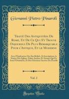 Traité Des Antiquitèes De Rome, Et De Ce Qui S'y Trouve Onjourdui De Plus Remarquable Pour l'Antique, Et Le Moderne, Vol. 2