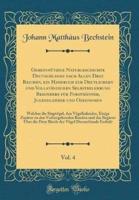 Gemeinnützige Naturgeschichte Deutschlands Nach Allen Drey Reichen, Ein Handbuch Zur Deutlichern Und Vollständigern Selbstbelehrung Besonders Für Forstmänner, Jugendlehrer Und Oekonomen, Vol. 4