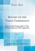 Report of the Tariff Commission, Vol. 2