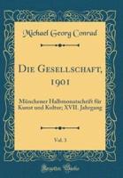 Die Gesellschaft, 1901, Vol. 3