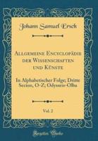 Allgemeine Encyclopädie Der Wissenschaften Und Künste, Vol. 2