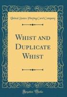 Whist and Duplicate Whist (Classic Reprint)