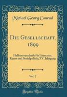 Die Gesellschaft, 1899, Vol. 2