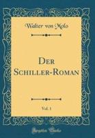Der Schiller-Roman, Vol. 1 (Classic Reprint)