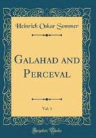 Galahad and Perceval, Vol. 1 (Classic Reprint)