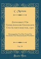 Zeitschrift Für Vaterländische Geschichte Und Altertumskunde, 1901, Vol. 59